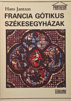 Hans Jantzen - Francia gótikus székesegyházak
