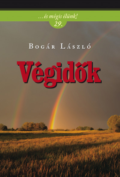 Bogár László - Végidõk