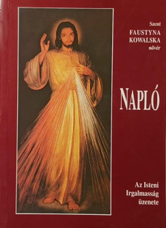 Szent Faustyna Kowalska N�v�r - Antal�czi Lajos   (Szerk.) - Napl�