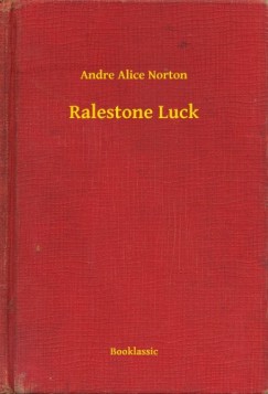 Andre Alice Norton - Ralestone Luck