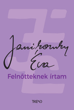 Janikovszky Éva - Felnőtteknek írtam