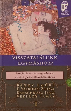 Bagdy Emke - F. Vrkonyi Zsuzsa - Ranschburg Jen - Vekerdy Tams - Visszatallunk egymshoz?