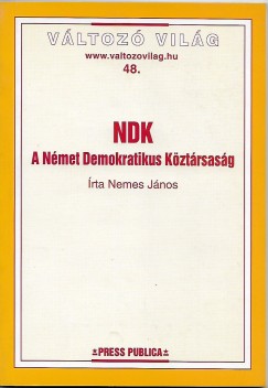 Nemes Jnos - NDK - A Nmet Demokratikus Kztrsasg