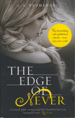 J. A. Redmerski - The Edge of Never