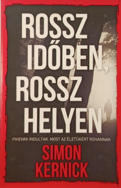 Simon Kernick - Rossz idben, rossz helyen