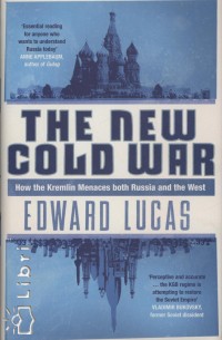 Edward Lucas - The New Cold War