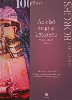 Jorge Luis Borges - Scholz Lszl  (Vl.) - Az els magyar klthz