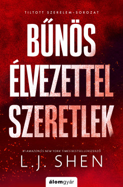 L. J. Shen - B�n�s �lvezettel szeretlek