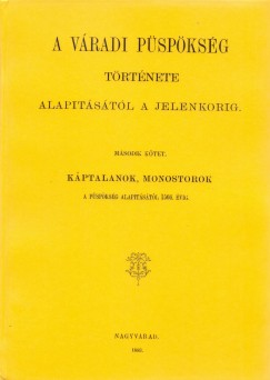 Bunyitai Vince - A v�radi p�sp�ks�g t�rt�nete alapit�s�t�l a jelenkorig II.