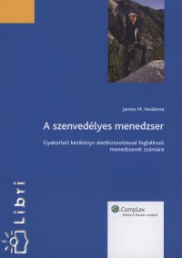 James M. Heidema - Dr. Domny Katalin   (Szerk.) - A szenvedlyes menedzser