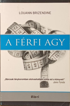 Louanne Brizendine - A férfi agy