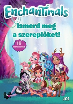 Enchantimals - Ismerd meg a szereplket!