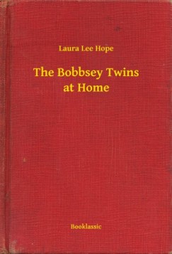 Laura Lee Hope - The Bobbsey Twins at Home