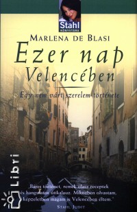 Marlena De Blasi - Ezer nap Velencben