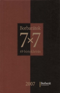 Alkonyi Lszl   (Szerk.) - Borbartok 7x7 2007