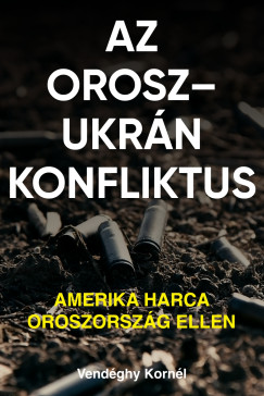 Vendghy Kornl - Az orosz-ukrn konfliktus