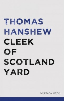 Thomas Hanshew - Cleek of Scotland Yard