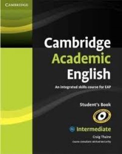 Craig Thaine - Cambridge Academic English Student's Bokk B1 -  Intermediate