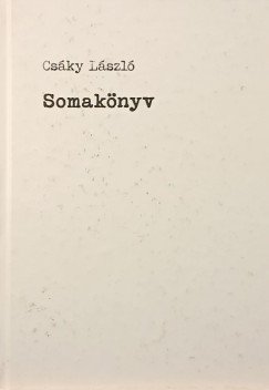 Csky Lszl - Somaknyv (dediklt)