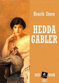 Ibsen Henrik - Henrik Ibsen - Hedda Gabler