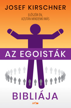 Josef Kirschner - Az egoistk biblija