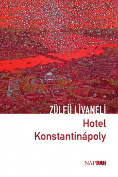 Zlf Livaneli - Hotel Konstantinpoly