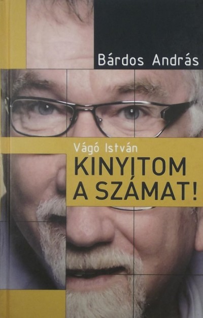 Bárdos András - Vágó István - Kinyitom a számat!