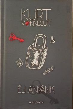 Kurt Vonnegut - Éj anyánk