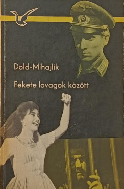 Jurij Dold-Mihajlik - Fekete lovagok kztt