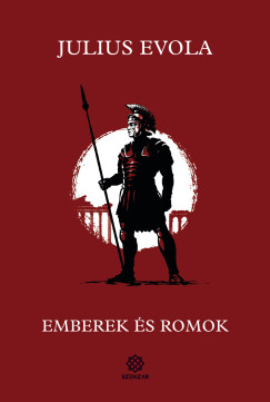 Julius Evola - Emberek és romok