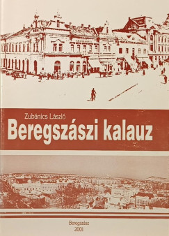 Zubnics Lszl - Beregszszi kalauz