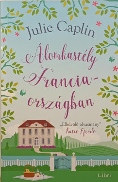 Julie Caplin - lomkastly Franciaorszgban