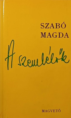 Szab� Magda - A szeml�l�k