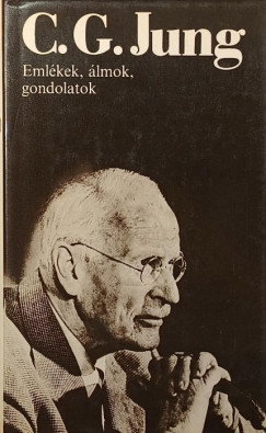 Carl Gustav Jung - Emlékek, álmok, gondolatok