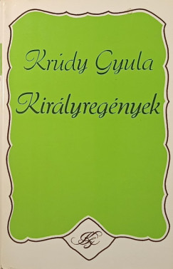 Krdy Gyula - Kirlyregnyek