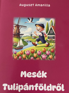 Auguszt Amarilla - Mesk Tulipnfldrl
