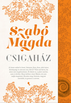 Szab Magda - Csigahz