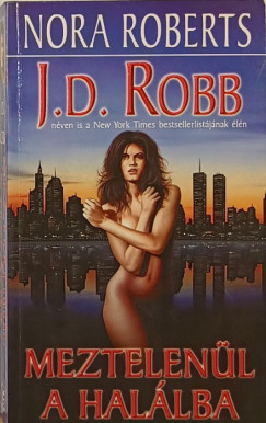 J. D. Robb - Nora Roberts - Meztelenül a halálba