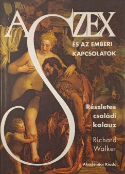 Richard Walker - A szex s az emberi kapcsolatok