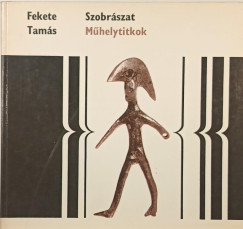 Fekete Tamás - Szobrászat