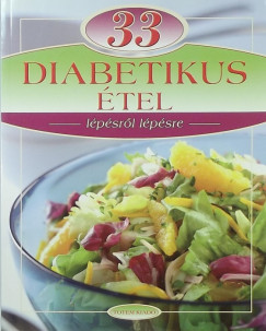 Gáspár Katalin  (Szerk.) - 33 diabetikus étel
