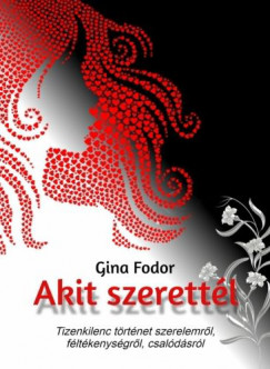 Fodor Gina - Akit szerettl