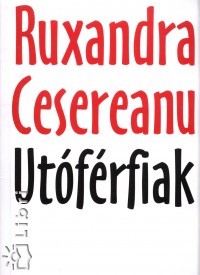 Ruxandra Cesereanu - Utfrfiak
