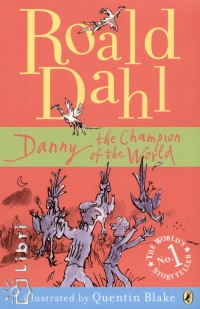 Roald Dahl - Danny the Champion of the World
