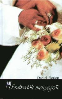 Daniel Florion - Uralkodk menyegzi
