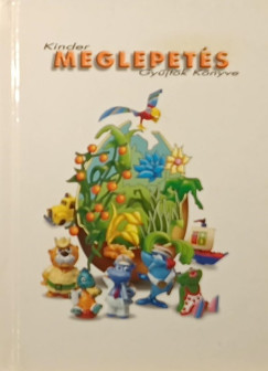 Fauszt Márton (Szerk.) - Kinder meglepetés gyűjtők könyve