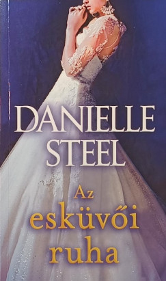 Danielle Steel - Az esküvői ruha