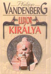 Philipp Vandenberg - Luxor kirlya