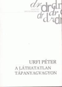 Urfi Pter - A lthatatlan tpanyagvagyon