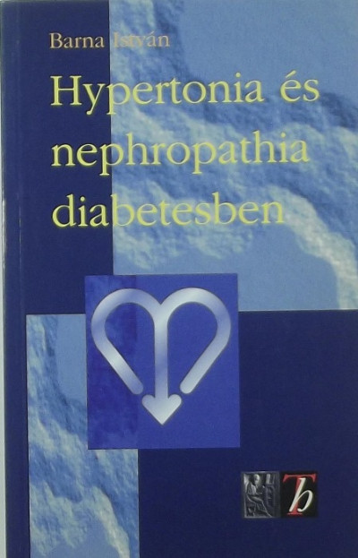 Dr. Barna István - Hypertonia és nephropathia diabetesben